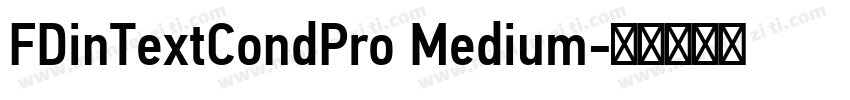 FDinTextCondPro Medium字体转换